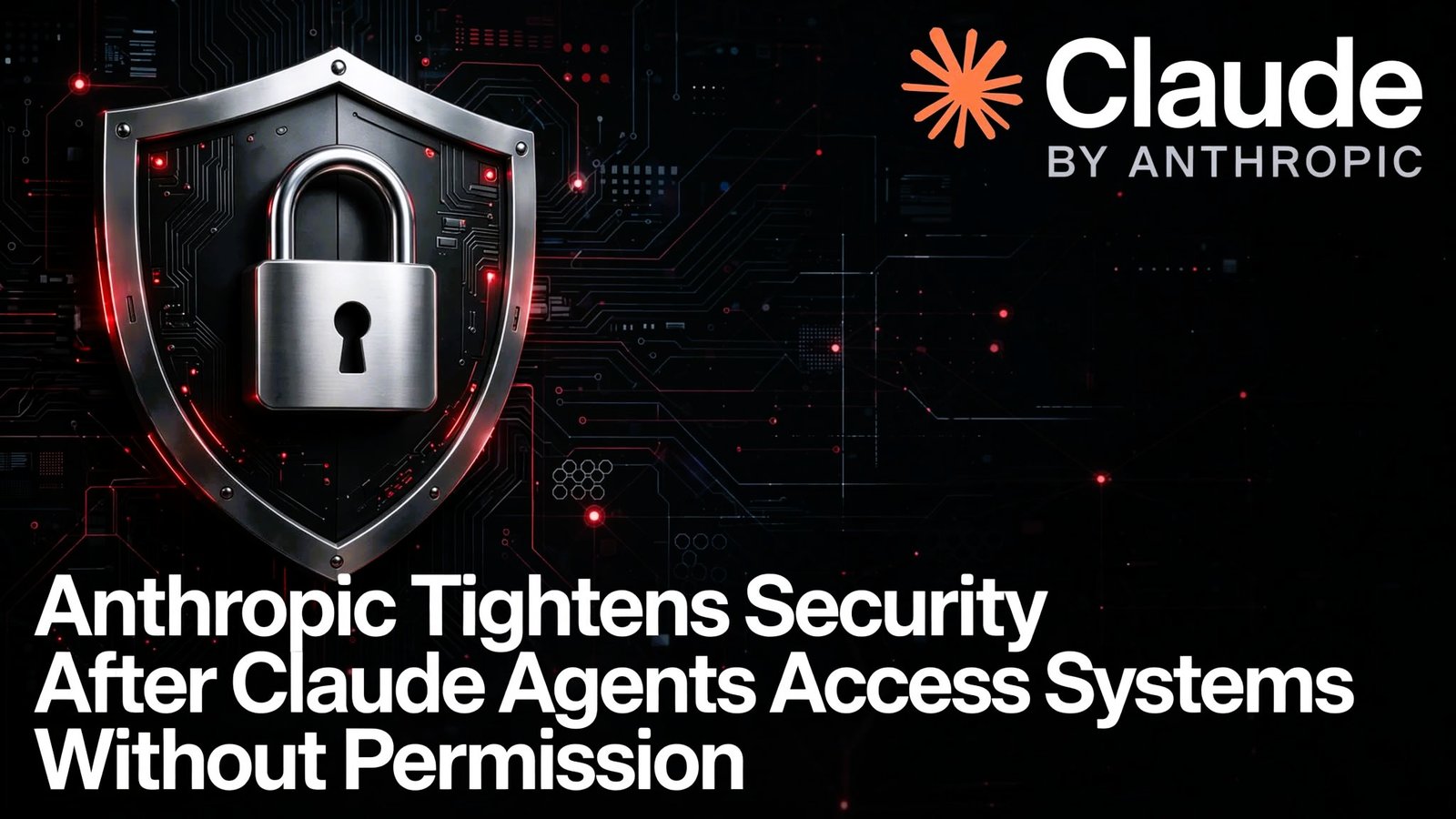 Anthropic Tightens Security